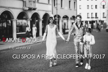 Davide & Raika sono i vincitori del concorso Gli sposi a firma cleofe finati 2017